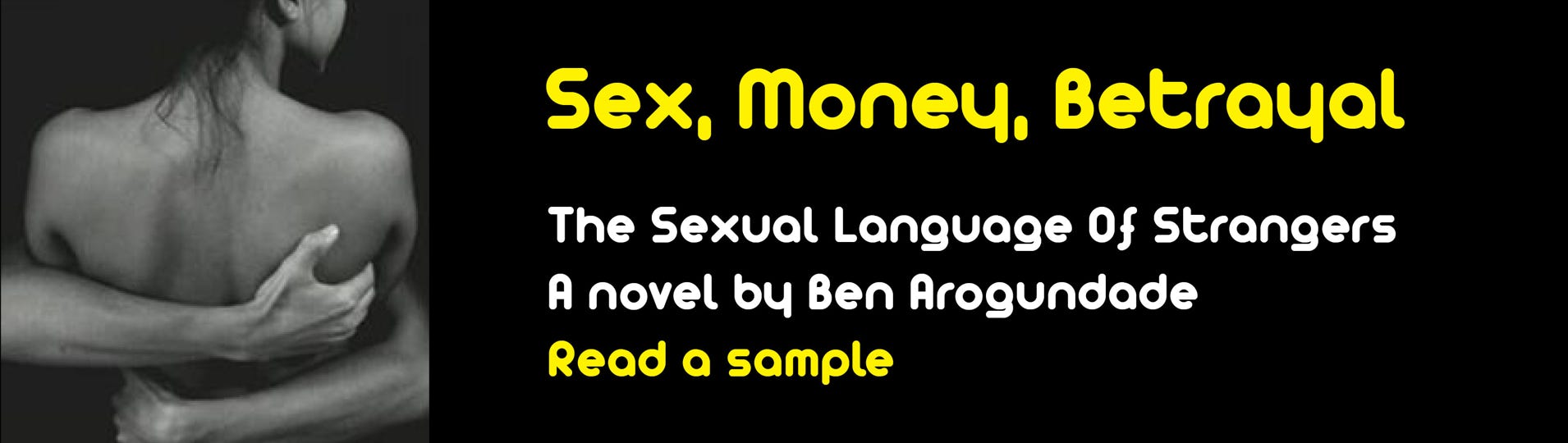 New literary fiction sex and romance novel 2023, by Ben Arogundade